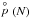 \hbox{$\stackrel{\circ}{p}(N)$}