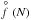 \hbox{$\stackrel{\circ}{f}(N)$}