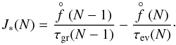 \begin{equation} J_{*}(N) = \frac{\stackrel{\circ}{f}(N-1)}{\tau_{\rm gr}(N-1)} - \frac{\stackrel{\circ}{f}(N)}{\tau_{\rm ev}(N)}\cdot \end{equation}
