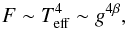 \begin{equation} \label{GD_01} F \sim T_\mathrm{eff}^4\sim g^{4\beta} , \end{equation}