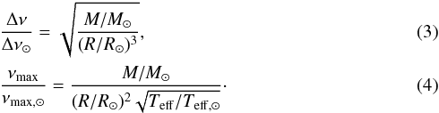 \begin{eqnarray} \label{eq:dni} &&\frac{\Delta \nu}{\Delta \nu_{\sun}} = \sqrt{\frac{M/M_{\sun}}{(R/R_{\sun})^3}} ,\\ \label{eq:nimax} && \frac{\nu_{\rm max}}{\nu_{\rm max, \sun}} = \frac{{M/M_{\sun}}}{ (R/R_{\sun})^2 \sqrt{ T_{\rm eff}/T_{\rm eff, \sun}} }\cdot \end{eqnarray}