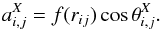 \begin{eqnarray*} a^X_{i,j} = f(r_{ij}) \cos{\theta^X_{i,j}} . \end{eqnarray*}