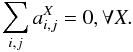 \begin{equation} \sum_{i,j} a^X_{i,j} = 0 , \forall X . \label{eq:sum-rule} \end{equation}