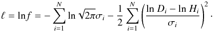 \begin{equation} \ell = {\rm ln} f = -\sum_{i=1}^{N}{\rm ln}\sqrt{2\pi}\sigma_i-\frac{1}{2}\sum_{i=1}^{N}\left( \frac{{\rm ln}~D_i-{\rm ln}~H_i}{\sigma_i} \right)^2\cdot \end{equation}