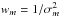 \hbox{$w_m=1/\sigma_m^2$}