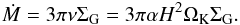 \begin{eqnarray} \label{eq:mdot} \dot{M} = 3 \pi \nu \Sigma_{\rm G} = 3 \pi \alpha H^2 \Omega_{\rm K} \Sigma_{\rm G}. \end{eqnarray}