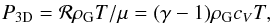 \appendix \setcounter{section}{1} \begin{eqnarray} \label{eq:pressure} P_{\rm 3D} = \mathcal{R} \rho_{\rm G} T / \mu = (\gamma - 1) \rho_{\rm G} c_{V} T, \end{eqnarray}