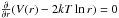 \hbox{$\frac{\partial}{\partial r}(V(r)-2kT\ln r) = 0$}