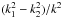\hbox{$(k_1^2 - k_2^2)/k^2$}