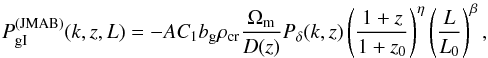 \begin{eqnarray} \label{eq:joachimi+2011} P^{\mathrm{(JMAB)}}_{\mathrm{gI}}(k,z,L)=-AC_1b_{\mathrm g}\rho_{\mathrm{cr}} \frac{\Omega_{\mathrm m}}{D(z)}P_\delta(k,z) \left(\frac{1+z}{1+z_0}\right)^\eta \left(\frac{L}{L_0}\right)^\beta, \end{eqnarray}