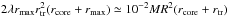 \hbox{$2\lambda r_\mathrm{max}r_\mathrm{tr}^2 (r_\mathrm{core}+r_\mathrm{max}) \simeq 10^{-2}MR^2 (r_\mathrm{core}+r_\mathrm{tr})$}