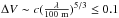 \hbox{$\Delta V\sim c(\frac{\lambda}{100\ {\rm m}})^{5/3}\leq 0.1$}