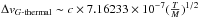 \hbox{$\Delta v_{G\text{-}{\rm thermal}}\sim c \times 7.16233\times 10^{-7} ( \frac{T}{M} )^{1/2}$}