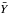 \hbox{$\bar{Y}$}