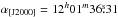 \hbox{$\alpha_{[\rm{J}2000]} = 12^h01^m36\fs31$}