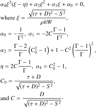 \begin{eqnarray} &&\alpha_4\xi^3(\xi-\eta) + \alpha_2\xi^2 + \alpha_1\xi + \alpha_0 = 0,\nonumber\\ &&\text{where}\;\xi = \frac{\sqrt{(\tau+D)^2 - S^2}}{\rho h W},\nonumber\\ &&\alpha_0=-\frac{1}{\Gamma^2},\;\alpha_1=-2C\frac{\Gamma-1}{\Gamma^2},\nonumber\\ &&\alpha_2 = \frac{\Gamma-2}{\Gamma}\left(C_0^2-1\right) + 1 - C^2\left(\frac{\Gamma-1}{\Gamma}\right)^2,\nonumber\\ &&\eta=2C\frac{\Gamma-1}{\Gamma},\;\alpha_4 = C_0^2 - 1,\nonumber\\ &&C_0=\frac{\tau+D}{\sqrt{(\tau+D)^2 - S^2 }},\nonumber\\ &&\text{and}\;C=\frac{D}{\sqrt{(\tau+D)^2 - S^2 }}\cdot \label{eqn:Eulderink_quartic} \end{eqnarray}