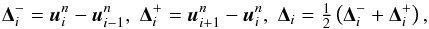 \begin{eqnarray} \mathbf{\Delta}_i^- = {\vec u}^n_i - {\vec u}^n_{i-1},\;\mathbf{\Delta}_i^+ = {\vec u}^n_{i+1} - {\vec u}^n_{i},\;\mathbf{\Delta}_i = \tfrac{1}{2}\left(\mathbf{\Delta}_i^- + \mathbf{\Delta}_i^+\right)\label{eqn:SLIC_delta}, \end{eqnarray}