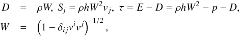 \begin{eqnarray} D &=& \rho W,\;S_{\!\!j} = \rho h W^2v_j,\;\tau = E - D = \rho hW^2-p - D,\nonumber\\ W &=&\left(1-\delta_{ij}v^iv^j\right)^{-1/2}, \label{eqn:SRHD_consvars} \end{eqnarray}