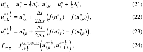 \begin{eqnarray} &&\vec{u}^n_{i,L} = \vec{u}_i^n - \tfrac{1}{2}\mathbf{\Delta}^*_i ,\;\vec{u}^n_{i,R} = \vec{u}_i^n + \tfrac{1}{2}\mathbf{\Delta}^*_i\label{eqn:SLIC_linear} , \\ &&\vec{u}^{n+\frac{1}{2}}_{i,L} = \vec{u}^n_{i,L} + \frac{\Delta t}{2 \Delta x}\left( \vec{f}(\vec{u}^n_{i,L}) - \vec{f}(\vec{u}^n_{i,R}) \right)\label{eqn:SLIC_reconL} , \\ &&\vec{u}^{n+\frac{1}{2}}_{i,R} = \vec{u}^n_{i,R} + \frac{\Delta t}{2 \Delta x}\left( \vec{f}(\vec{u}^n_{i,L}) - \vec{f}(\vec{u}^n_{i,R}) \right)\label{eqn:SLIC_reconR} , \\ &&\vec{f}_{i+\frac{1}{2}} = \vec{f}_{i+\frac{1}{2}}^\text{GFORCE}\left(\vec{u}^{n+\frac{1}{2}}_{i,R}, \vec{u}^{n+\frac{1}{2}}_{i+1,L}\right), \label{eqn:SLIC} \end{eqnarray}