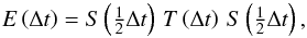 \begin{equation} E\left(\Delta t\right) = S\left(\tfrac{1}{2}\Delta t\right)\,T\left(\Delta t\right)\,S\left(\tfrac{1}{2}\Delta t\right) , \label{eqn:Strang} \end{equation}
