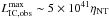 \hbox{$L_{\rm IC,obs}^{\rm max}\sim 5\times 10^{41}\eta_{\rm NT}$}