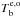 \hbox{$T_\mathrm{b}^{\rm e,o}$}