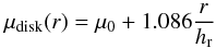 \begin{equation} \mu_\mathrm{disk}(r) = \mu_0 + 1.086 \frac{r}{h_{\rm r}} \end{equation}