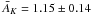 \hbox{$\bar A_K = 1.15 \pm 0.14$}