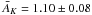 \hbox{$\bar A_K = 1.10 \pm 0.08$}