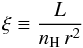 \begin{eqnarray} \label{xi_eq} \xi \equiv \frac{L}{{n_{\rm{H}}\,r^2 }} \end{eqnarray}
