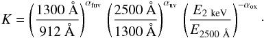 \begin{eqnarray} K= \left( \frac{1300~\AA}{912~\AA}\right)^{\alpha_{\rm fuv}}\, \left( \frac{2500~\AA}{1300~\AA}\right)^{\alpha_{\rm uv}}\, \left( \frac{E_{2~{\rm keV}}}{E_{2500~\AA}}\right)^{-\alpha_{\rm ox}}\cdot \label{eq:Kcor} \end{eqnarray}