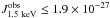 \hbox{$J_{1.5~{\rm keV}}^{\rm obs}\leq 1.9 \times 10^{-27}$}