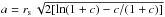 \hbox{$a= r_{\rm s}\,\sqrt{2[\text{ln}(1+c)-c/(1+c)]}$}
