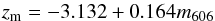 \begin{eqnarray*} z_{\rm m} = -3.132 + 0.164m_{606} \end{eqnarray*}