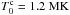 \hbox{$T_0^{\rm c} = 1.2\un{MK}$}