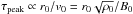 \hbox{$\tau_{\rm peak} \propto r_0 / v_0 = r_0 \sqrt{\rho_0} / B_0$}