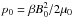 \hbox{$p_0 = \beta B_0^2 / 2\mu_0$}
