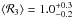 \hbox{$\langle{\cal R}_{3}\rangle=1.0^{+0.3}_{-0.2}$}