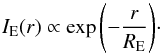 \begin{equation} I_{\rm E}(r) \propto \exp{\left(-\frac{r}{R_{\rm E}}\right)}\cdot \end{equation}