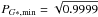 \hbox{$P_{G*,{\rm min}} = \sqrt{0.9999}$}