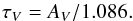 \begin{equation} \tauv = \Av / 1.086 . \label{tauv} \end{equation}