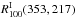 \hbox{$R^{\rm I}_{100}(353,217)$}