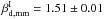 \hbox{$\beta_{\rm d,mm}^{\rm I} = 1.51\pm0.01$}