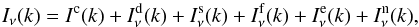 \appendix \setcounter{section}{1} \begin{equation} \nI(k) = I^{\rm c} (k) + I^{\rm d}_{\nu} (k) + I^{\rm s}_{\nu} (k) + I^{\rm f}_{\nu} (k) + I^{\rm e}_{\nu} (k) + I^{\rm n}_{\nu} (k) ,\label{eq:a1.3} \end{equation}