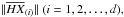 \hbox{$\|\overline{H}\overline{ X}_{(i)}\| ~ ( i=1,2,\ldots,d),$}