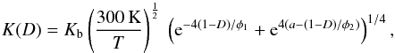 \begin{equation} K(D)=K_{\rm b}\left(300\,{\rm K}\over T\right)^ {1\over2}\ \left({\rm e}^{-4(1-D)/\phi_1}+{\rm e}^{4(a-(1-D)/\phi_2)} \right)^{1/4}, \label{HeatCond} \end{equation}