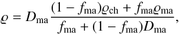 \begin{equation} \varrho=D_{\rm ma}{(1-f_{\rm ma})\varrho_{\rm ch}+f_{\rm ma}\varrho_{\rm ma}\over f_{\rm ma}+(1-f_{\rm ma})D_{\rm ma}}, \end{equation}