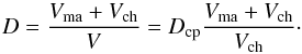 \appendix \setcounter{section}{1} \begin{equation} D={V_{\rm ma}+V_{\rm ch}\over V}=D_{\rm cp}{V_{\rm ma}+V_{\rm ch}\over V_{\rm ch}}\cdot \end{equation}