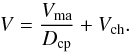 \appendix \setcounter{section}{1} \begin{equation} V={V_{\rm ma}\over D_{\rm cp}}+V_{\rm ch}. \end{equation}
