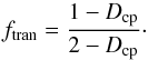 \appendix \setcounter{section}{1} \begin{equation} f_{\rm tran}={1-D_{\rm cp}\over 2-D_{\rm cp}}\cdot \label{PacFracTrans} \end{equation}
